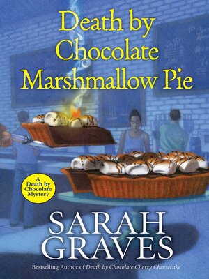 cover image of Death by Chocolate Marshmallow Pie